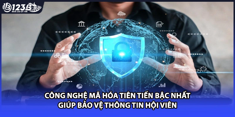Công nghệ mã hóa tiên tiến bậc nhất giúp bảo vệ thông tin hội viên