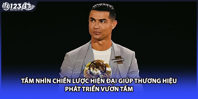 Tầm nhìn chiến lược hiện đại giúp thương hiệu phát triển vươn tầm